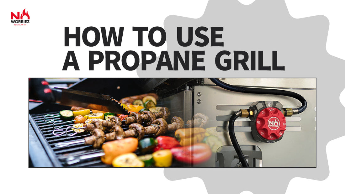 How to Use a Propane Grill: The Ultimate Step-by-Step Guide
