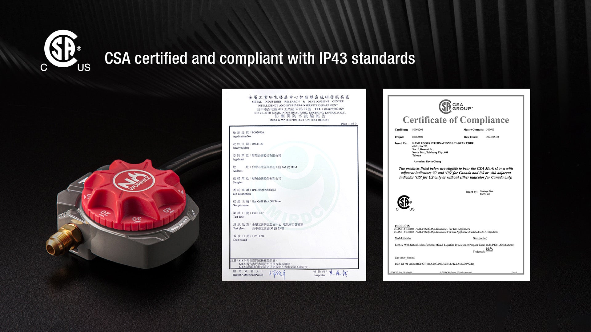No Worriez gas timer is CSA certified and compliant with IP43 standards
